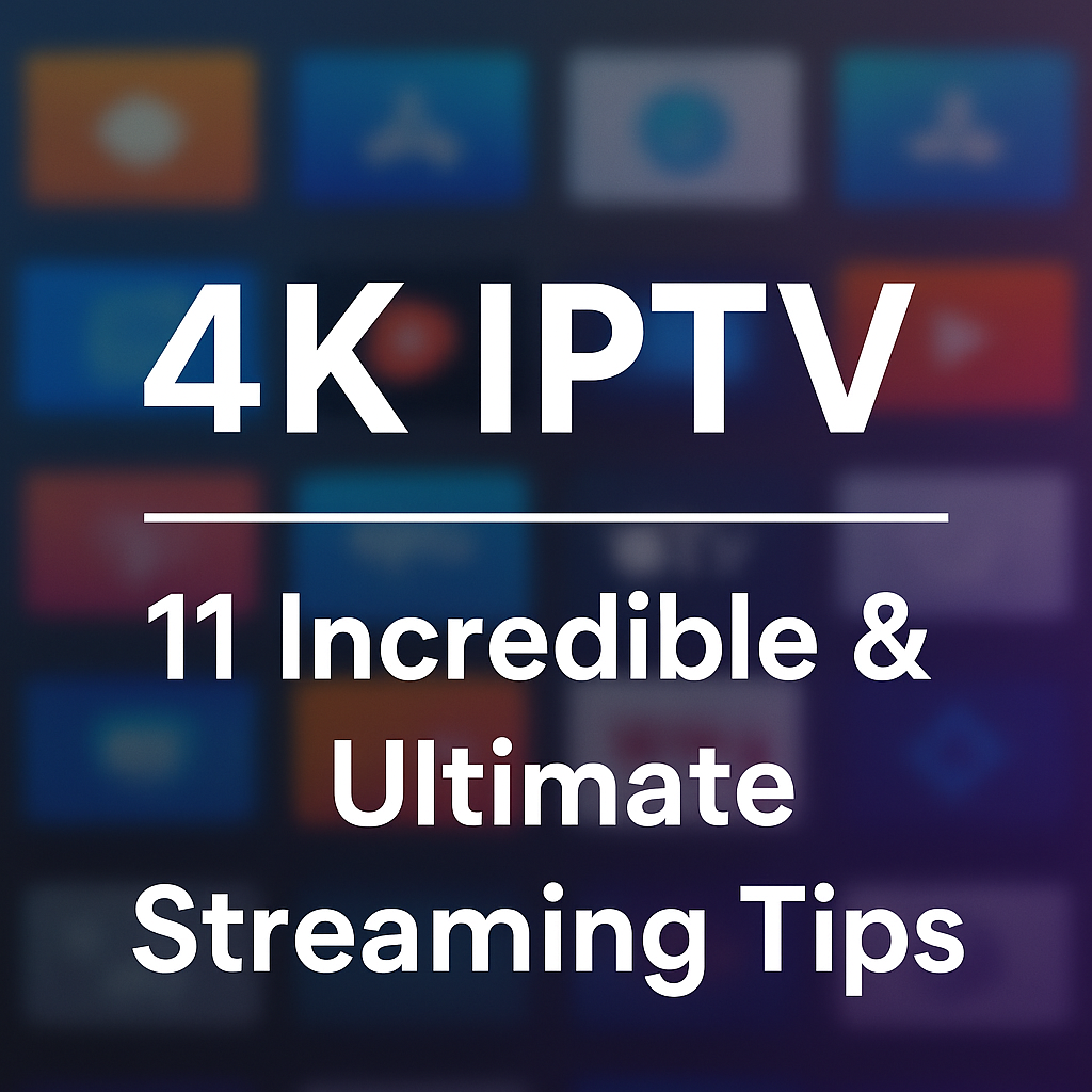 4K IPTV